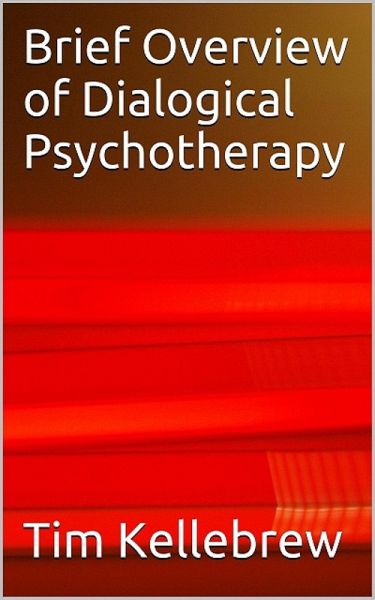Brief Overview of Dialogical Psychotherapy (eBook, ePUB) Brief Overview of Dialogical Psychotherapy (eBook, ePUB)