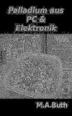 Palladium aus PC und Elektronik (eBook, ePUB) Palladium aus PC und Elektronik (eBook, ePUB)