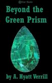 Beyond the Green Prism (eBook, ePUB)