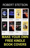 Make Your Own FREE Kindle Book Covers (eBook, ePUB) Make Your Own FREE Kindle Book Covers (eBook, ePUB)