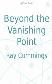 Beyond the Vanishing Point (eBook, ePUB)