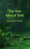 The Ape Men of Xloti (eBook, ePUB)