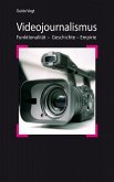Videojournalismus: Funktionalität - Geschichte - Empirie (eBook, ePUB)