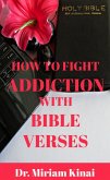 How to Fight Addiction with Bible Verses (eBook, ePUB)