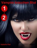 Vampire brauchen Blut: Doppelband 1 + 2 (eBook, ePUB)