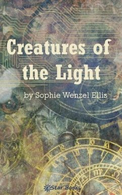 Creatures of the Light (eBook, ePUB) - Ellis, Sophie Wenzel