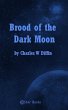 Brood of the Dark Moon (eBook, ePUB) - Bild 1