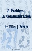 A Problem in Communication (eBook, ePUB)