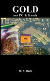 Gold aus PC und Handy recyceln (eBook, ePUB) Gold aus PC und Handy recyceln (eBook, ePUB)