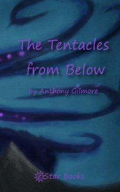 The Tentacles From Below (eBook, ePUB) - Gilmore, Anthony
