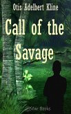 Call of the Savage (eBook, ePUB) Call of the Savage (eBook, ePUB)