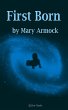 First Born (eBook, ePUB) - Armock, Mary