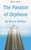 The Passion of Orpheus (eBook, ePUB) The Passion of Orpheus (eBook, ePUB)