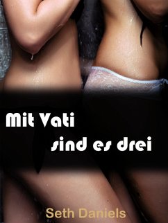 Cover Mit Vati sind es drei: Stiefvater und Stieftochter in einem flotten Dreier (eBook, ePUB)
