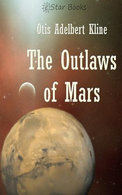 The Outlaws of Mars (eBook, ePUB) - Kline, Otis Adelbert