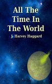 All The Time In The World (eBook, ePUB) All The Time In The World (eBook, ePUB)