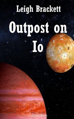 Outpost on Io (eBook, ePUB) - Macharg, Edwin Balmer And William