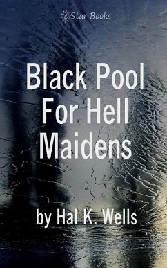 Black Pool For Hell Maidens (eBook, ePUB) - Wells, Hal K