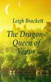 The Dragon Queen of Venus (eBook, ePUB)