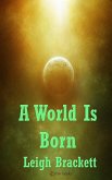 A World is Born (eBook, ePUB)
