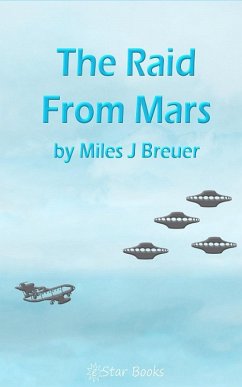 The Raid from Mars (eBook, ePUB) - Macharg, Edwin Balmer And William