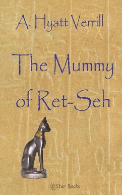 The Mummy of Ret-Seh (eBook, ePUB) - Macharg, Edwin Balmer And William