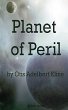 Planet of Peril (eBook, ePUB) - Kline, Otis Adelbert