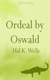 Ordeal by Oswald (eBook, ePUB) Ordeal by Oswald (eBook, ePUB)