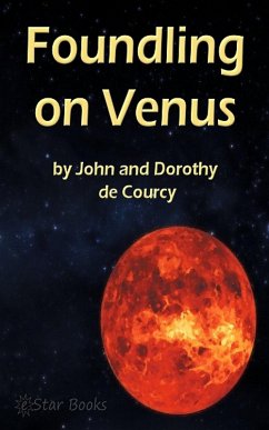 Foundling On Venus (eBook, ePUB) - Courcy, John And Dorothy De