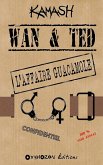 Wan & Ted - L'Affaire Guacamole (eBook, ePUB)