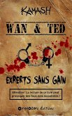 Wan & Ted - Experts Sans Gain (eBook, ePUB)