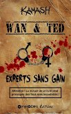Wan & Ted - Experts Sans Gain (eBook, ePUB)