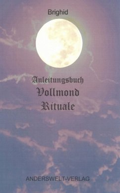Anleitungsbuch Vollmond Rituale (eBook, ePUB) - Brighid