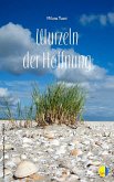 Wurzeln der Hoffnung (eBook, ePUB) Wurzeln der Hoffnung (eBook, ePUB)