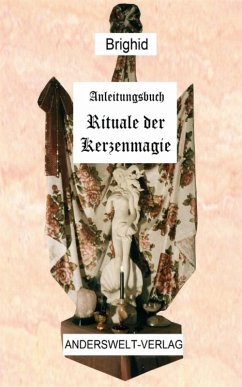 Anleitungsbuch Rituale der Kerzenmagie (eBook, ePUB) - Brighid