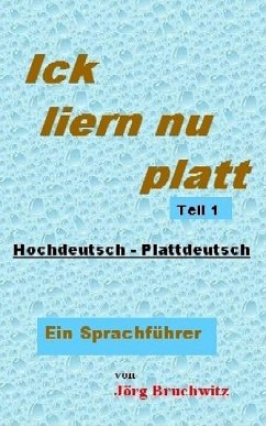 Ick liern nu Platt - Teil 1 (eBook, ePUB) - Bruchwitz, Jörg