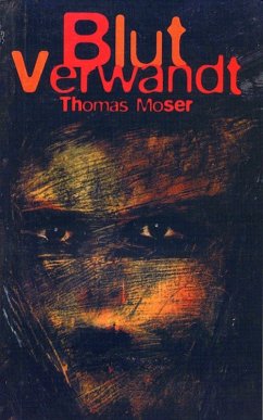 BlutVerwandt (eBook, ePUB) - Moser, Thomas