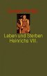 Leben und Sterben Heinrich´s VIII.... - Bild 1