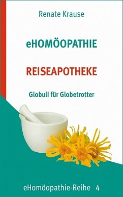 eHomöopathie 4 - REISEAPOTHEKE (eBook, ePUB) - Krause, Renate