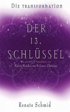 Der 13. Schlüssel - Die Transformation (eBook, ePUB) - Schmid, Renate