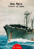 Awa Maru: Titanic of Japan (eBook, ePUB)