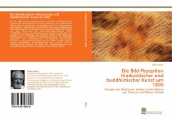 Die Bild-Rezeption hinduistischer und buddhistischer Kunst um 1800 - Ritter, Volker