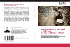 Abstencionismo electoral y deterioro socioeconómico. Tomo 1