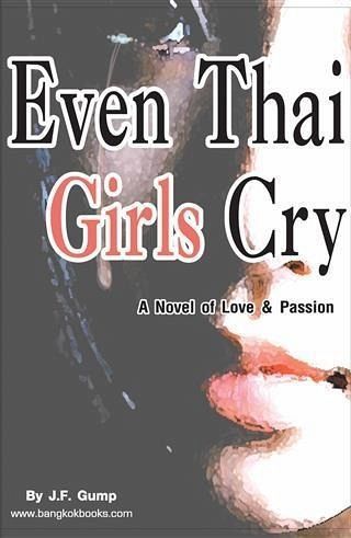 Even Thai Girls Cry (eBook, ePUB) Even Thai Girls Cry (eBook, ePUB)