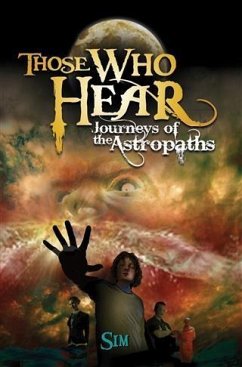Those Who Hear: Journeys of the Astropaths (eBook, ePUB) - Siminoe, Jonathon