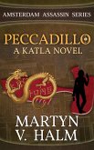 Peccadillo - A Katla Novel (Amsterdam Assassin Series, #2) (eBook, ePUB) Peccadillo - A Katla Novel (Amsterdam Assassin Series, #2) (eBook, ePUB)