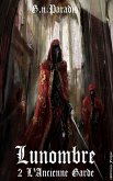 Lunombre 2 L'Ancienne garde (eBook, ePUB) Lunombre 2 L'Ancienne garde (eBook, ePUB)