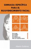Gimnasia específica para el rejuvenecimiento facial (eBook, ePUB) Gimnasia específica para el rejuvenecimiento facial (eBook, ePUB)
