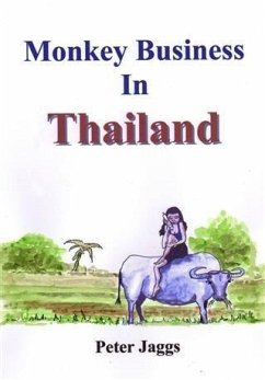 Monkey Business in Thailand (eBook, ePUB) - Jaggs, Peter