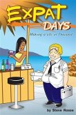 Expat Days: Making a Life in Thailand (eBook, ePUB) Expat Days: Making a Life in Thailand (eBook, ePUB)